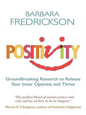 cover image of Positivity: Groundbreaking Research to Release Your Inner Optimist and Thrive